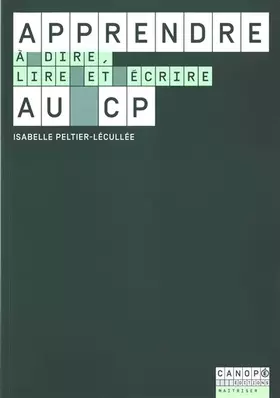 Couverture du produit · Apprendre à dire, lire et écrire au CP