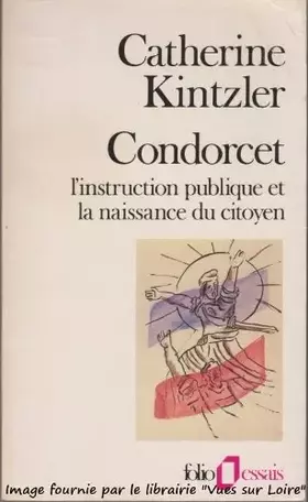 Couverture du produit · Condorcet : L'instruction publique et la naissance du citoyen