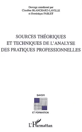 Couverture du produit · Sources théoriques et techniques de l'analyse des pratiques professionnelles