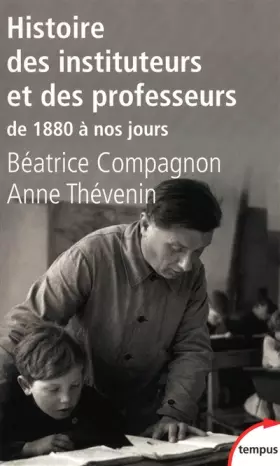 Couverture du produit · Histoire des instituteurs et des professeurs