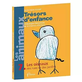 Couverture du produit · Trésors d'enfance, volume 7 : Les oiseaux des rues et des jardins (CD inclus)