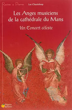 Couverture du produit · Les anges musiciens de la cathédrale du Mans (1CD audio)