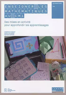 Couverture du produit · Enseigner les mathématiques au CM1 : Des mises en activité pour approfondir les apprentissages
