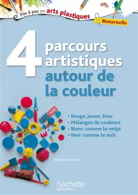 Couverture du produit · Pas À Pas En Arts Plastiques, Compil Couleurs