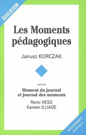 Couverture du produit · Les Moments pédagogiques : Suivi de Moment du journal et journal des moments