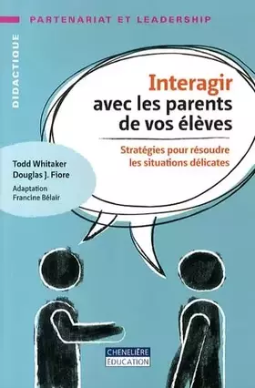 Couverture du produit · Interagir avec les parents de vos élèves: Stratégies pour résoudre les situations délicates