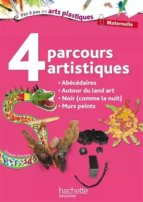 Couverture du produit · 4 Parcours artistiques pour la maternelle