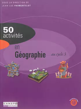Couverture du produit · 50 activités en géographie au cycle 3