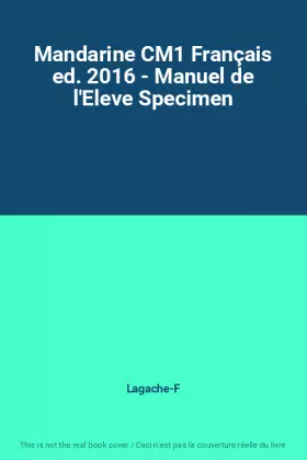 Couverture du produit · Mandarine CM1 Français ed. 2016 - Manuel de l'Eleve Specimen