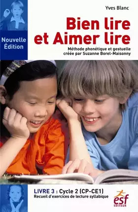 Couverture du produit · Bien lire et aimer lire : Tome 3, Cycle 2 (CP-CE1)