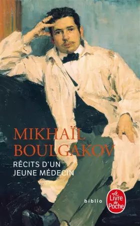 Couverture du produit · Récits d'un jeune médecin, suivi de Morphine et Les aventures singulières d'un docteur