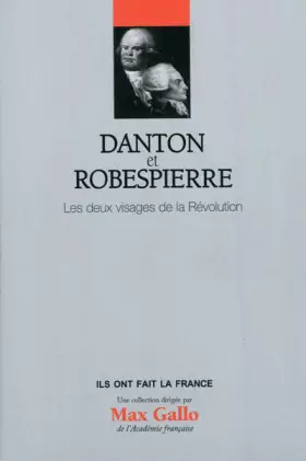 Couverture du produit · Volume 8 : Danton et Robespierre : Les deux visages de la Révolution