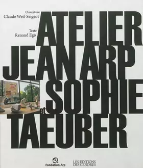 Couverture du produit · Atelier Jean Arp et Sophie Taeuber
