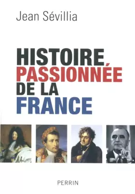 Couverture du produit · Histoire passionnée de la France