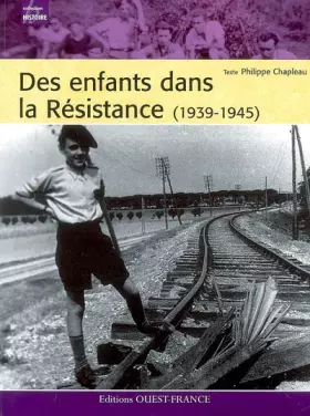 Couverture du produit · Des enfants dans la Résistance (1939-1945)