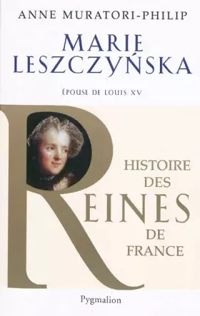 Couverture du produit · Marie Lesczynska : Epouse de Louis XV