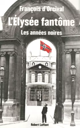Couverture du produit · L'Élysée fantôme