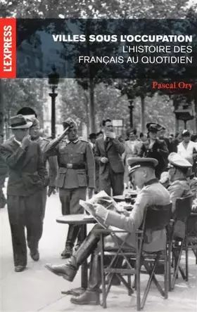 Couverture du produit · Villes sous l'occupation - L'Histoire des Français au quotidien