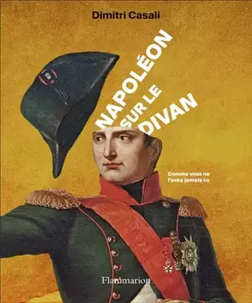 Couverture du produit · Napoléon sur le divan: Comme vous ne l'avez jamais vu
