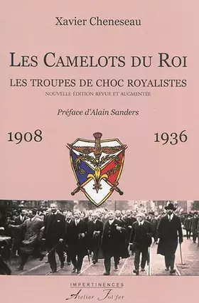 Couverture du produit · Les Camelots du Roi : Les troupes de choc royalistes 1908-1936