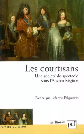 Couverture du produit · Les courtisans : une société de spectacle sous l'Ancien Régime