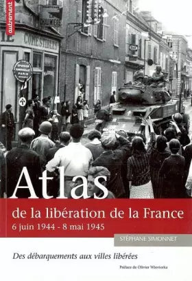 Couverture du produit · Atlas de la libération de la France : 6 juin 1944 - 8 mai 1945