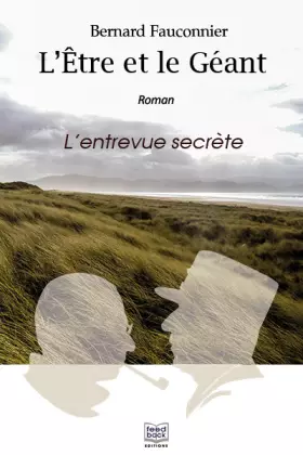 Couverture du produit · L'Etre et le Géant : L'entrevue secrète