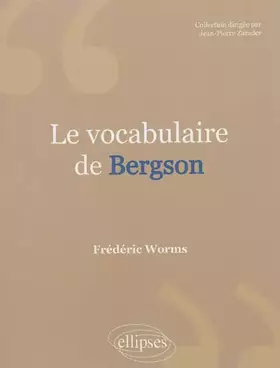 Couverture du produit · Le Vocabulaire de Bergson