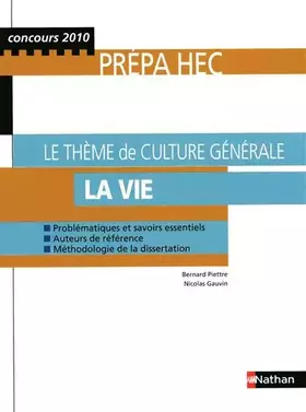Couverture du produit · Le Thème de culture générale : La vie (Concours 2010) - Prépa HEC