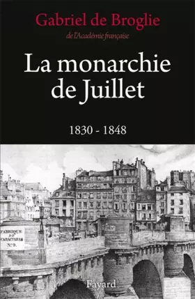 Couverture du produit · La Monarchie de Juillet