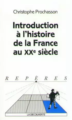 Couverture du produit · Introduction à l'histoire de la France au XXe siècle