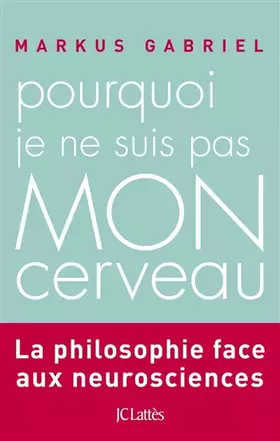 Couverture du produit · Pourquoi je ne suis pas mon cerveau