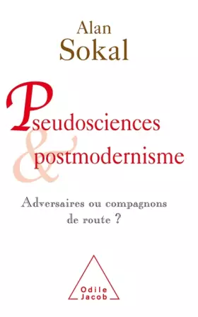 Couverture du produit · Pseudosciences et postmodernisme : adversaires ou compagnons de route ?
