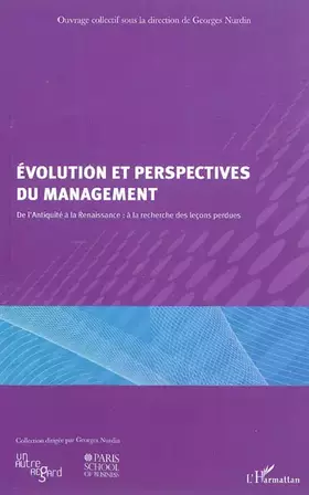 Couverture du produit · Evolution et perspectives du management: De l'Antiquité à la Renaissance : à la recherche des leçons perdues