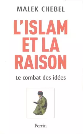 Couverture du produit · L'Islam et la Raison : Le combat des idées