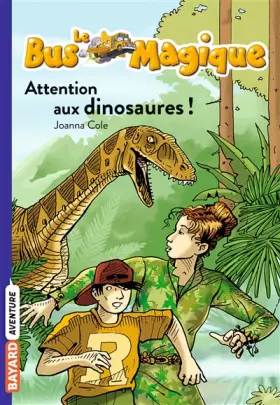 Couverture du produit · Le Bus Magique, Tome 1 : Attention aux dinosaures !