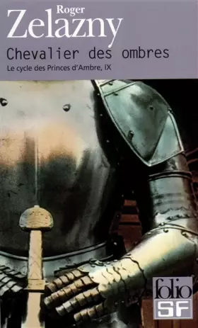 Couverture du produit · Le Cycle des Princes d'Ambre, tome 9 : Chevalier des Ombres