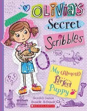 Couverture du produit · My (Almost) Perfect Puppy (Olivia's Secret Scribbles 2)