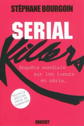 Couverture du produit · Serial Killers: Enquête mondiale sur les tueurs en série