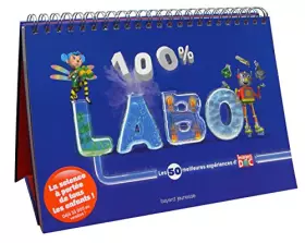 Couverture du produit · 100 % labo: Les 50 meilleures expériences d'Images Doc