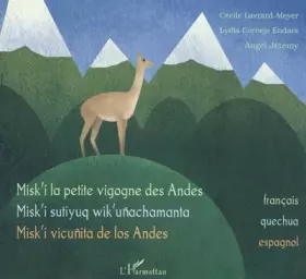Couverture du produit · Misk'I la Petite Vigogne des Andes Misk'I Sutiyuq Wik'Unachamanta Misk'I Vicunita de Los Andes Franc