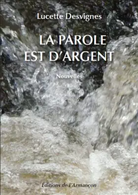 Couverture du produit · La Parole Est d'Argent