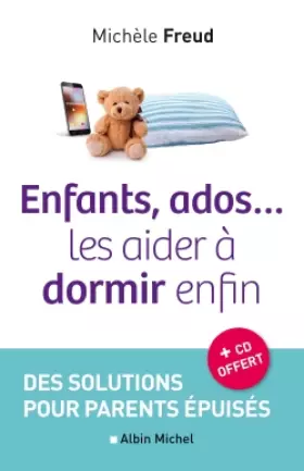 Couverture du produit · Enfants, ados... les aider à dormir enfin: Des solutions pour parents épuisés