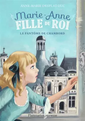 Couverture du produit · Marie-Anne, fille du roi: Le fantôme de Chambord (6)