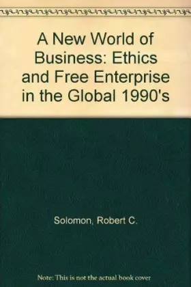 Couverture du produit · The New World of Business: Ethics and Free Enterprise in the Global 1990s
