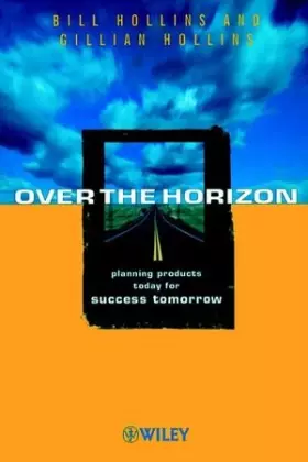 Couverture du produit · Over the Horizon: Planning Products Today for Success Tomorrow