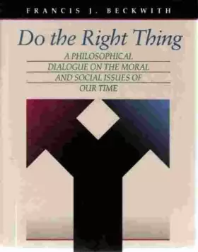 Couverture du produit · DO THE RIGHT THING: . (Jones and Bartlett Series in Philosophy)