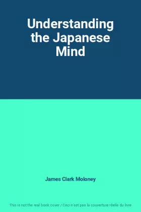 Couverture du produit · Understanding the Japanese Mind