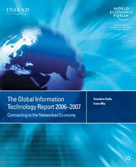 Couverture du produit · The Global Information Technology Report 2006-2007: Connecting to the Networked Economy
