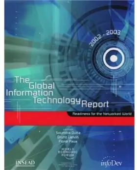 Couverture du produit · The Global Information Technology Report 2002-2003: Readiness for the Networked World